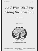 As I Was Walking Along The Seashore by Drummond R Paul for TBB a cappella