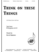 Think On These Things by Simmons David for SSA
