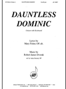 Dauntless Dominic by Dvorak Robert James Mary Fisher for Unison and Piano