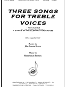 Three Songs for Treble Voices by Stolte Siegfried John Gracen Brown for SSA a cappella