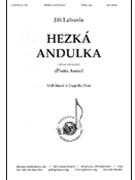 Hezka Andulka by Laburda Jiri for SAB a cappella