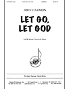 Let Go Let God by Harmon John for SATB