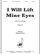 I Will Lift Mine Eyes by Putz Peter L for SATB and Piano (Psalm 121)
