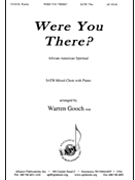 Were You There by - Gooch Warren - for SATB