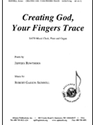 Creating God Your Fingers Trace by Skinnell Robert Garson for SATB