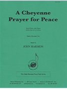 Cheyenne Prayer for Peace by Harmon John for Vocal Solo