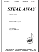 Steal Away by - Wold Elliot - for SATB