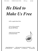 He Died To Make Us Free by Wold Elliot R - Wold Elliot - for SATB