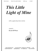 This Little Light of Mine by - Wold Elliot - for SATB a cappella