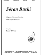 Soran Bushi - Satb A Cap by Wold Elliot R for SATB