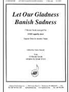 Let Our Gladness Banish Sadness by Vajda Jaroslav - Smisek Anita - for TTBB