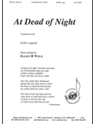 At Dead Of Night by - Wold Elliot - for SATB