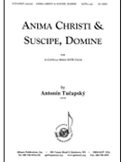 Anima Christi & Suscipe Domine by Tucapsky Antonin for SATB
