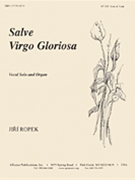 Salve Virgo Gloriosa - Med Voc Solo-org by for