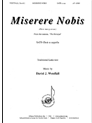 Miserere Nobis - from the cantata The Betrayal by Westfall David J for SATB a cappella