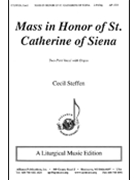 Mass In Honor Of St Catherine Of Siena by Steffen Cecil for 2-Part