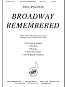 Broadway Remembered by - Paviour Paul - for SATB a cappella
