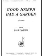 Good Joseph Had a Garden by Paviour Paul for SATB and Organ