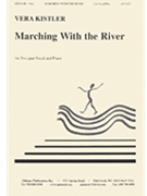 Marching With The River - Sa-pno by Kistler Vera for 2-Part