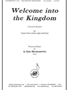 Welcome into the Kingdom by Heukeshoven A Eric for Unison and Piano