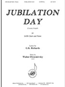 Jubilation Day by Dworakivsky Walter G.K. Richards for SATB and Piano