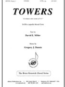 Towers by Dennis Gregory for SATB divisi a cappella