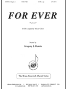 For Ever by Dennis Gregory for SATB a cappella