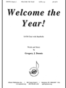 Welcome the Year by Dennis Gregory for SATB/HBs