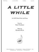 Little While by Putz Peter L Sara Teasdale for SATB and Piano