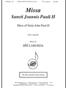 Missa Sancti Joannis Pauli II - Mass of Saint John Paul II by Laburda Jiri for SSA a cappella
