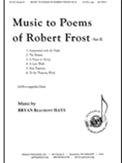 Music to Poems of Robert Frost - Set II by Hays Bryan Beaumont Robert Frost for SATB a cappella