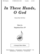 In These Hands O God by Ezoe Magdalena for Unison and Piano
