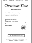 Christmas Time by Uherek Milan Rae E. Whitney for SA and Piano