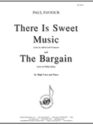 There Is Sweet Music-the Bargain: 2 Songs For High Voice And Piano by for