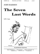 The Seven Last Words - Harmon - Satb-org by Harmon John for SATB
