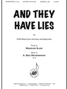 And They Have Lies by Heukeshoven A Eric Madeline Slade for SATB/drone