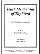 Teach Me The Way Of Thy Word - Satb-pno by Warren Gooch for SATB