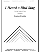 I Heard a Bird Sing by Giebler for 2-Part