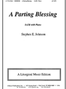 A Parting Blessing - Satb-pno by Johnson Stephen E for SATB