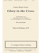 Glory In The Cross - Lenten Ritual Sgs - Unis Chr-gtr by for