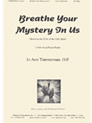 Breathe Your Mystery In Us - Sa-gtr by JoAnn Timmerman for