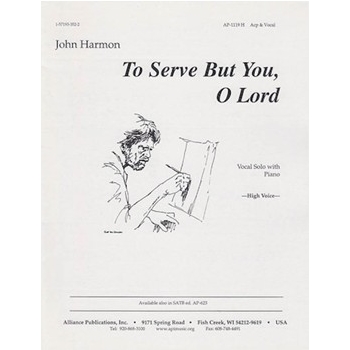 To Serve But You, O Lord - S/t-pno