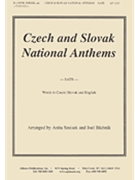 Czech & Slovak National Anthems - Satb A Cap by Blahnik Joel for SATB