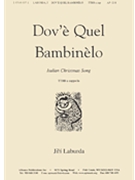 Dove Quel Bambinelo (ital Christmas Sg) Ttbb A Cap by Laburda Jiri for TTBB