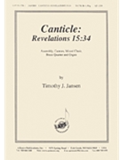 Canticle: Revelations 15-34 - Satb-br 4-org by Jansen Timothy for SATB