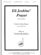 Eli Jenkins Prayer by Krunnfusz Gordon for SATB