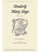 Tenderly Mary Sings - Satb-org by - Blahnik Joel - for SATB