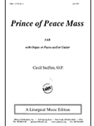 Prince Of Peace Mass - Steffen - Sab-org (rev. Text) by Steffen Cecil for SAB