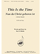 This Is The Time-advent - Satb-pno by Hinkle Roy B. for SATB