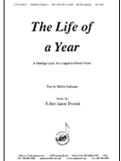 The Life Of A Year - Ssatb A Cap by Dvorak Robert James for SATB